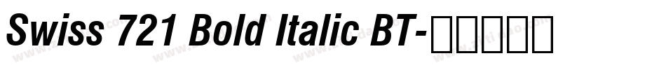 Swiss 721 Bold Italic BT字体转换
